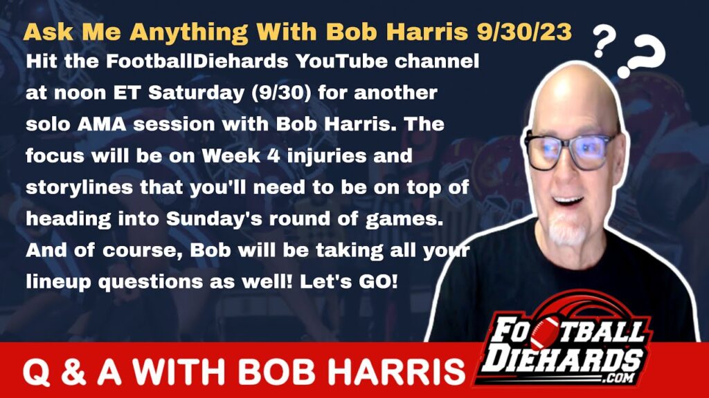 Ask Me Anything With Host Bob Harris 9/30/2023 Noon ET #fantasyfootball