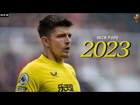 Nick Pope Mejores Atajadas 2023 • Newcastle United F.C