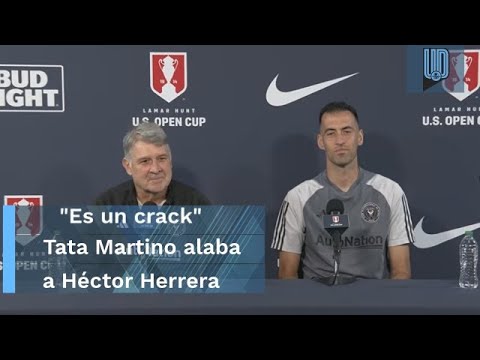 🔥🚨 "Es un crack": 'Tata' Martino alaba a Héctor Herrera de cara a la final de la US Open Cup
