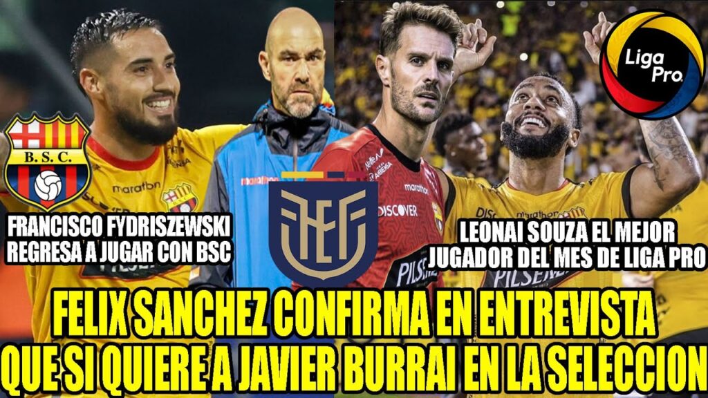 FELIX SANCHEZ CONFIRMA QUE SI QUIERE A JAVIER BURRAI EN LA SELECCION! REGRESA FYDRISZEWSKI Y MAS