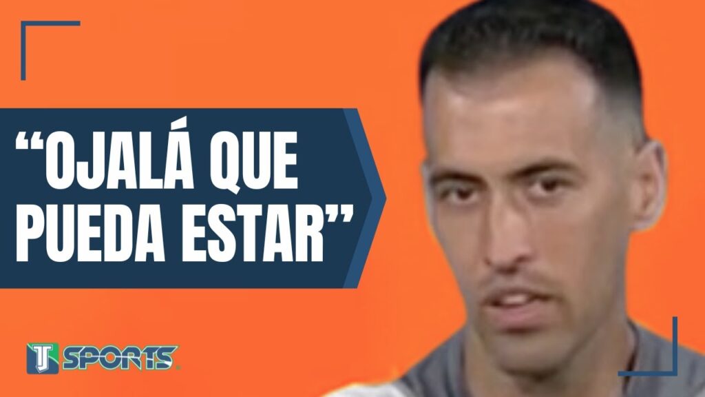 El MENSAJE de Sergio Busquets para Lionel Messi PREVIO a la FINAL de la US Open Cup El MENSAJE de Sergio Busquets para Lionel Messi PREVIO a la FINAL de la US Open Cup