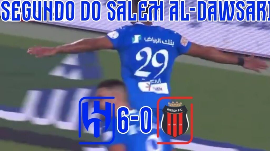 Segubdo gol Salem Al-Dawsari | Al Hilal 6 X 0 Al Riyadh