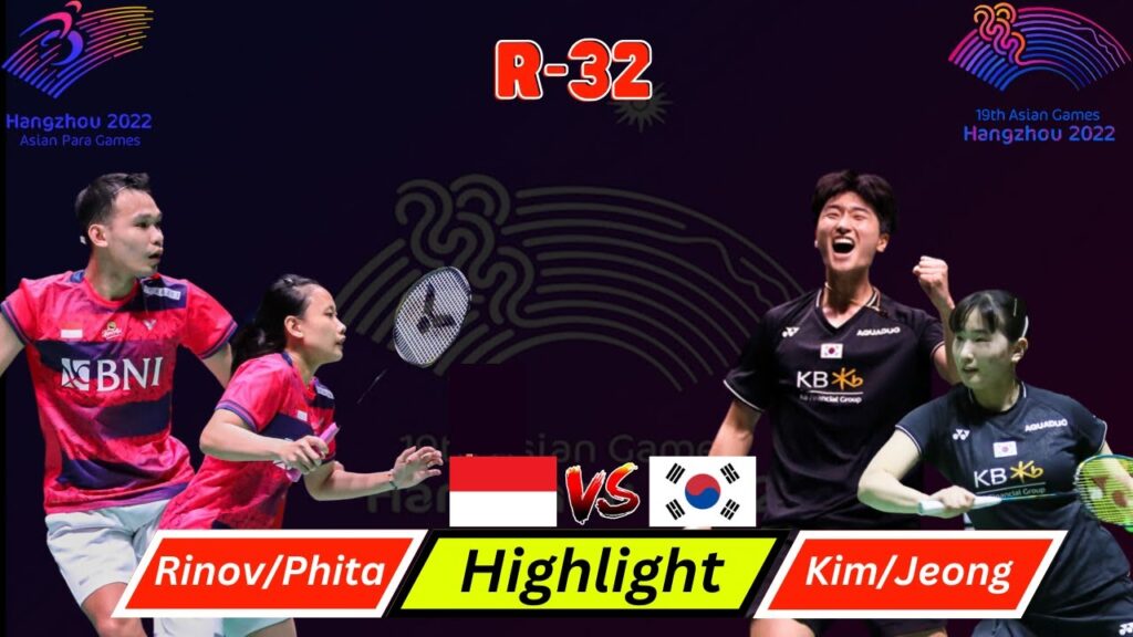 Rinov Rivaldi/Phita Haningtias vs Kim Won Ho/Jeong Na Eun Highlight Round 32 Asian Games 2023