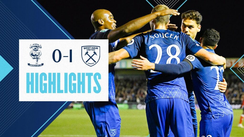 Lincoln City FC 0-1 West Ham | Souček Secures Hard Fought Cup Win | Carabao Cup Highlights