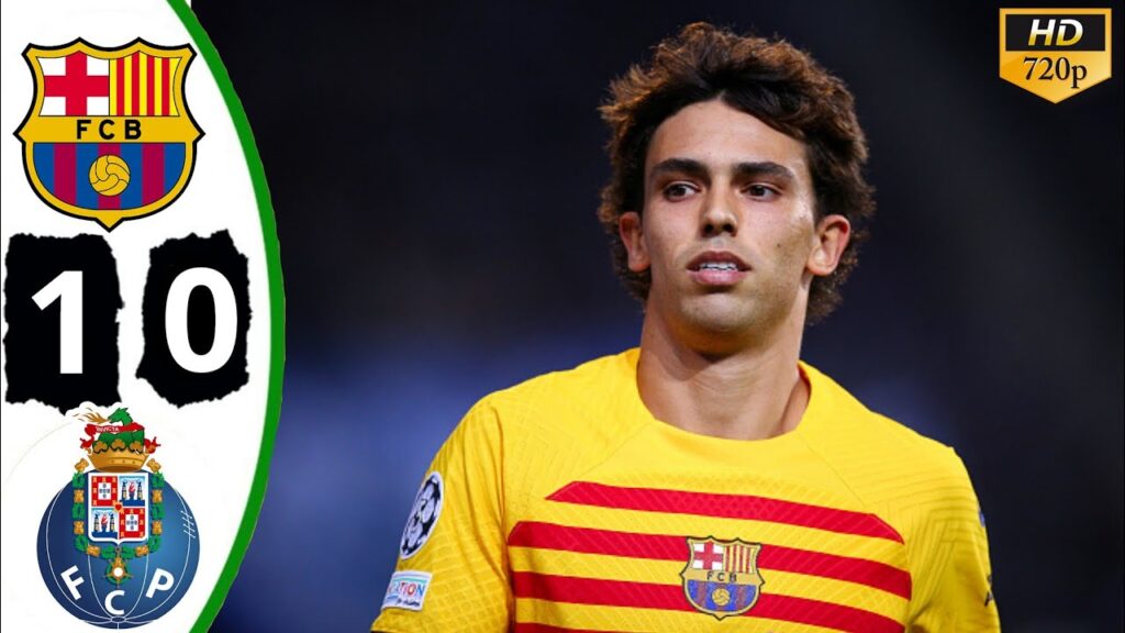 Joao Felix 🔥 Barcelona vs Porto 1-0 Highlights & All Goals 2023