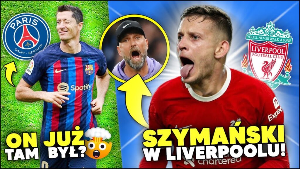 tego jeszcze nie było... Szymański PRZEJDZIE do LIVERPOOLU?! 😳 Lewandowski JUŻ BYŁ W PSG!