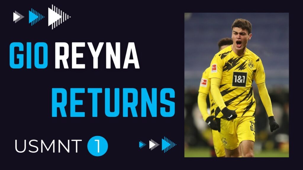 Gio Reyna RETURNS