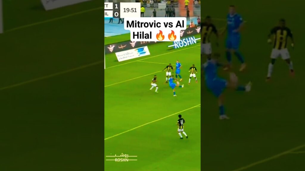 Alexander Mitrovic bangs a HATRICK vs Al Hilal 🔥🔥 #football #shorts #saudiarabia #mitrovic