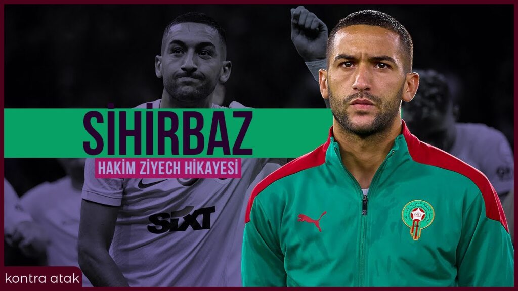 Hakim Ziyech Hikayesi | Sihirbaz