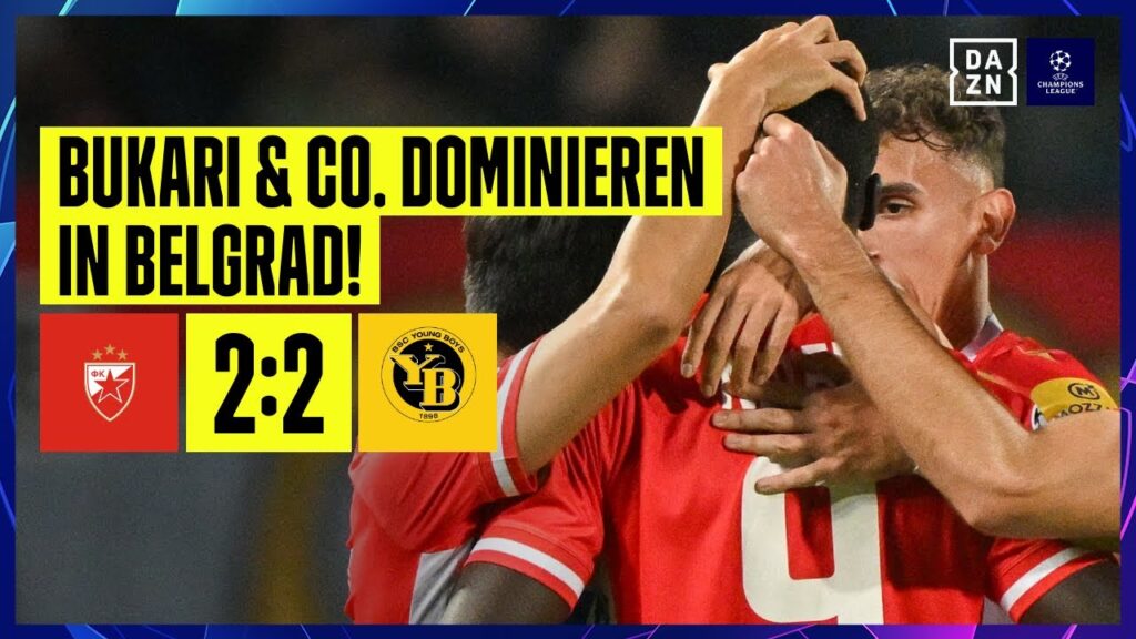 Ausgleich! Bukari sichert Punkt: Roter Stern Belgrad - Young Boys 2:2 | UEFA Champions League | DAZN
