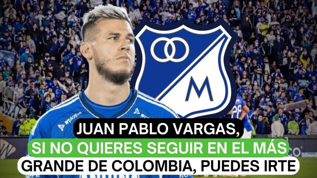 Juan Pablo Vargas, si no quieres seguir en el más grande de Colombia, puedes irte