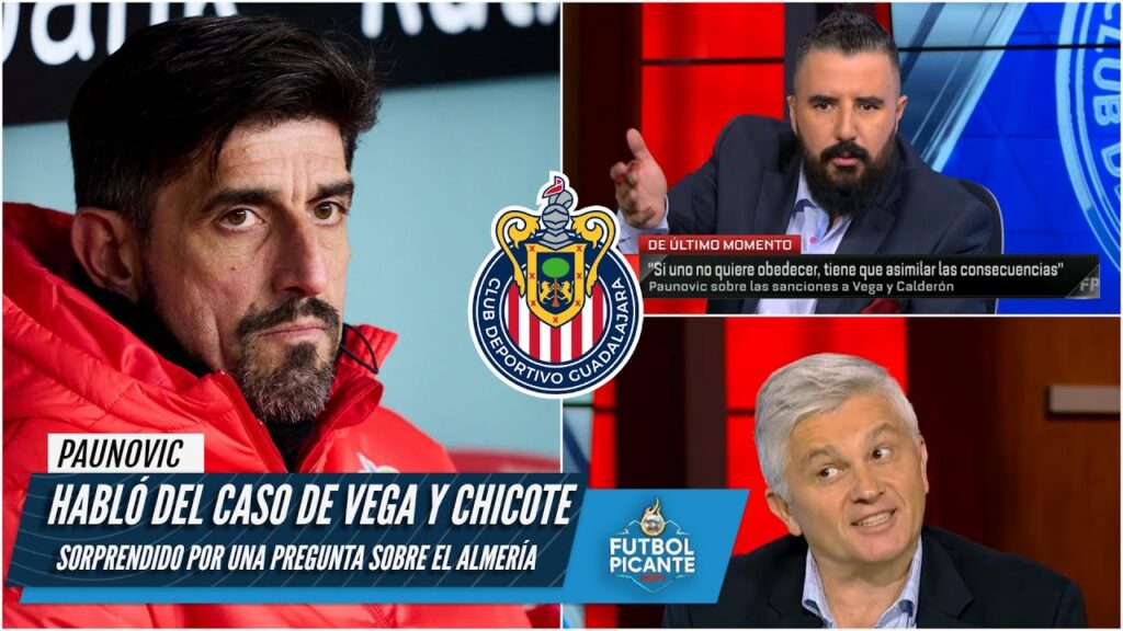 CHIVAS Paunovic PERDONA a Alexis Vega y Chicote Calderón, pero SE VA de Guadalajara | Futbol Picante