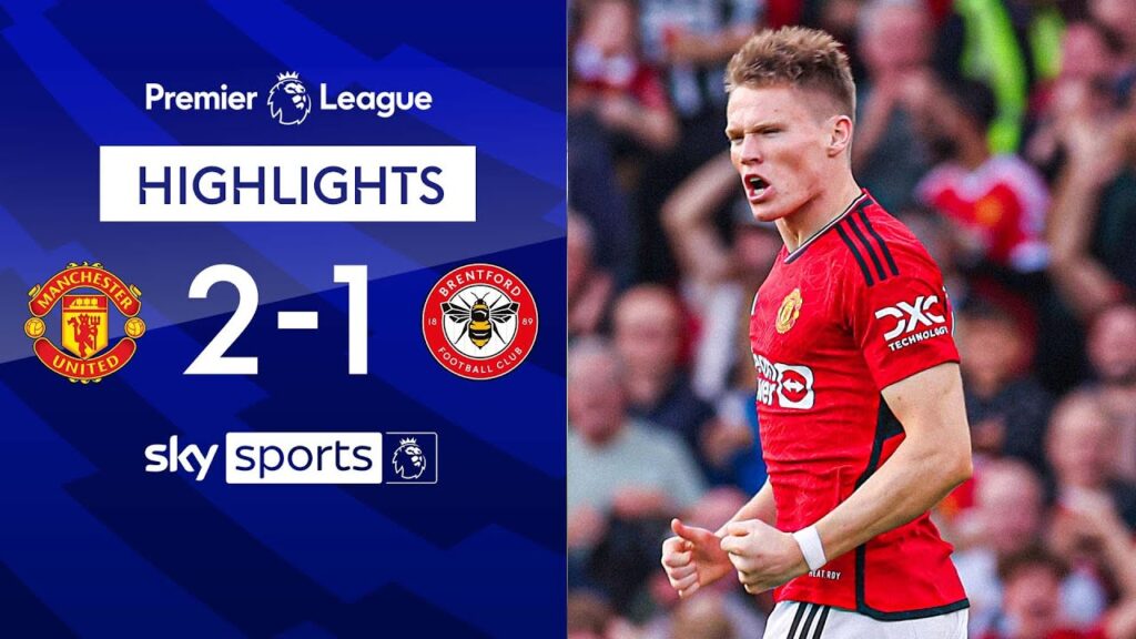 McTominay scores TWICE in added-on time | Manchester United 2-1 Brentford | EPL Highlights