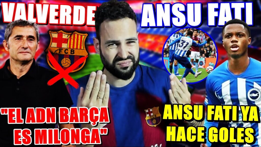 💥VALVERDE: "El ADN BARÇA es una MILONGA" - ANSU FATI MARCA su PRIMER GOL en PREMIER pero PIERDE 6-1