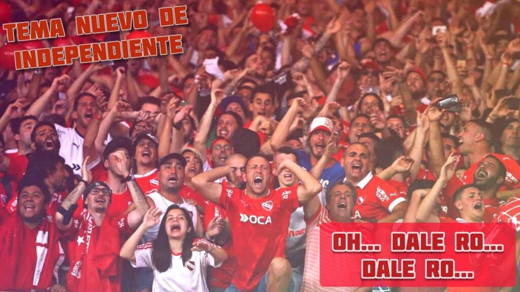 Tema nuevo "Oh... dale ro... dale ro..." - Con letra - Independiente
