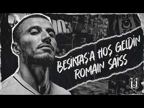 Beşiktaş'a hoş geldin Romain Saïss 🦅