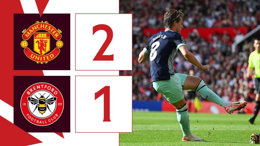Manchester United 2 Brentford 1 | Extended Premier League Highlights
