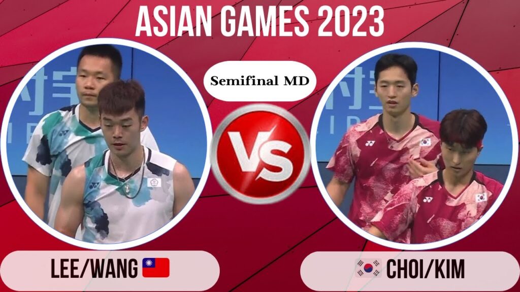 LEE Yang/WANG Chi-Lin 🇹🇼vs🇰🇷 CHOI Sol Gyu/KIM Won Ho - Badminton Asian Games 2023 - Semifinal MD