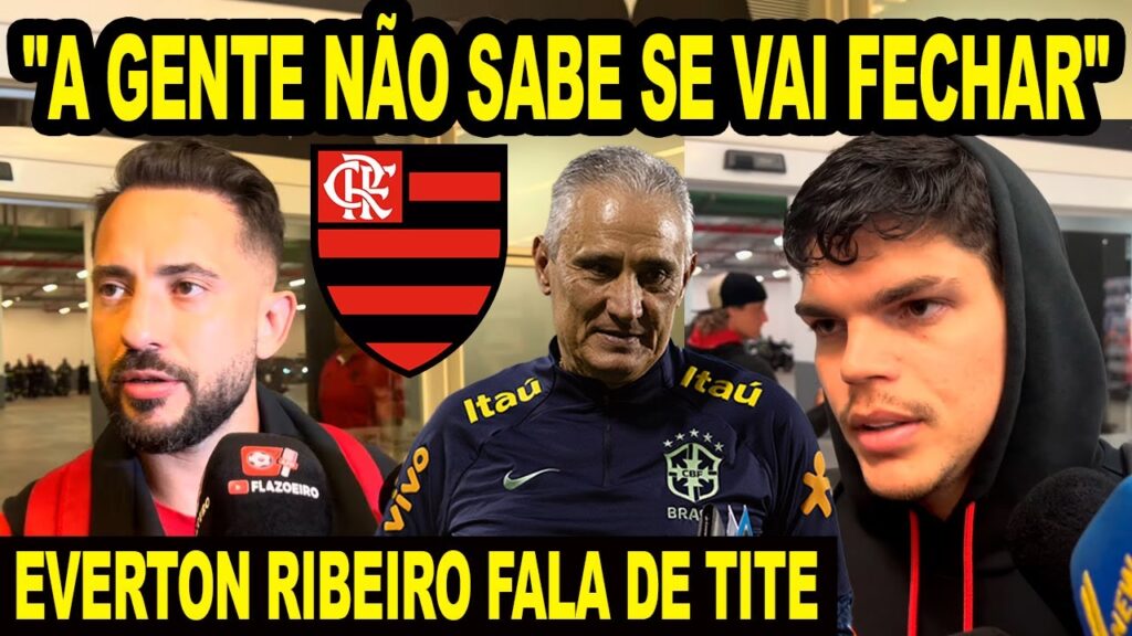 "A GENTE NÃO SABE SE VAI FECHAR" EVERTON RIBEIRO FALA DE TITE NO FLAMENGO! RENOVAÇÃO! AYRTON LUCAS