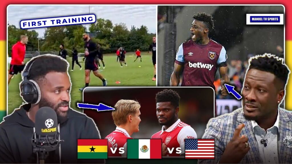 GHANA🇬🇭VS🇲🇽MEXICO VS🇺🇸-TEAMS CAMP NEWS,ARRIVAL&TRAINING-KUDUS-PARTEY-ATI ZIGI