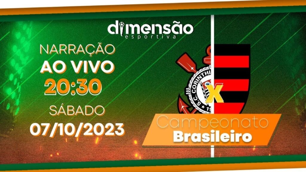 Brasileirão Série A 23: Corinthians x Flamengo (NARRAÇÃO AO VIVO) – Dimensão Esportiva Brasileirão Série A 23: Corinthians x Flamengo (NARRAÇÃO AO VIVO) - Dimensão Esportiva