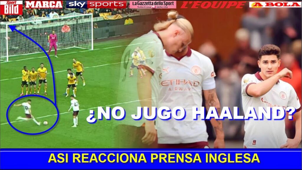 ASI REACCIONA PRENSA INGLESA a GOL de JULIAN ALVAREZ WOLVES vs MANCITY