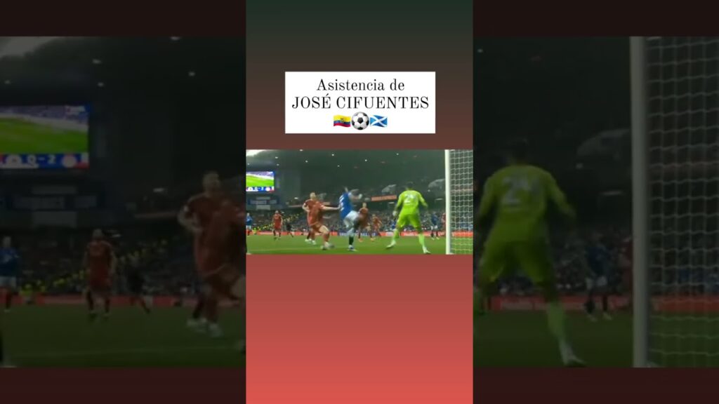ASISTENCIA DE JOSE CIFUENTES CON EL RANGERS EN LA LIGA DE ESCOCIA