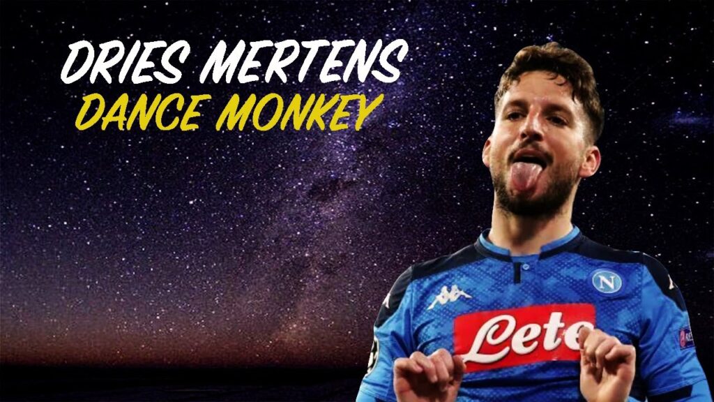 Dries Mertens| Napoli➤ DANCE MONKEY⚈ 201920 PT.2