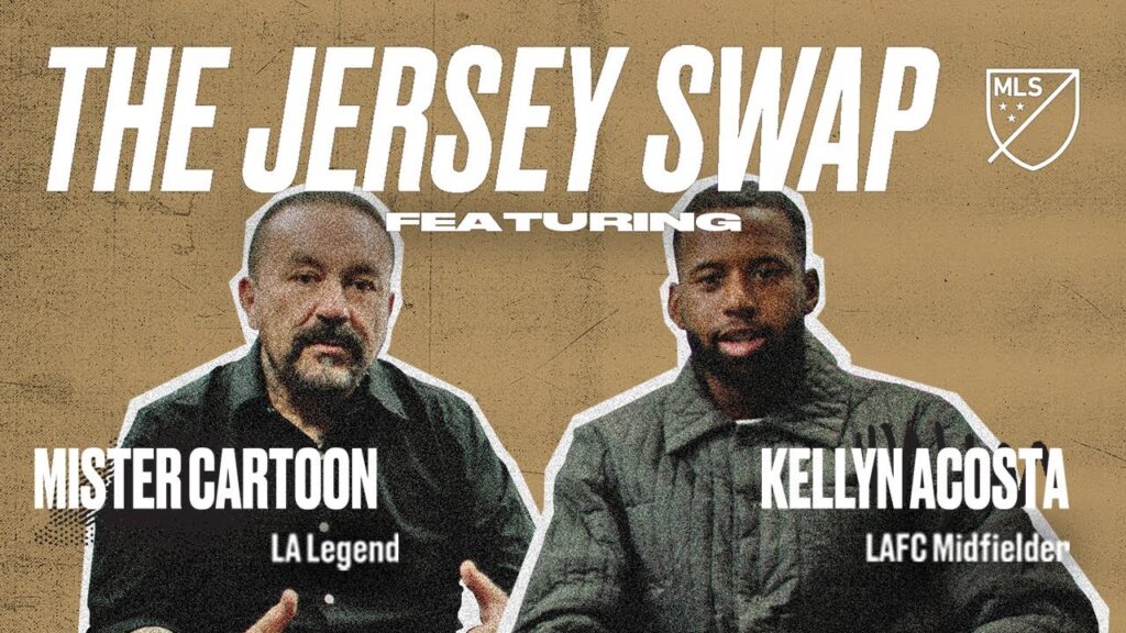Exploring Soccer Culture, Fashion & Art with LAFC's Kellyn Acosta & Mister Cartoon | The Jersey Swap