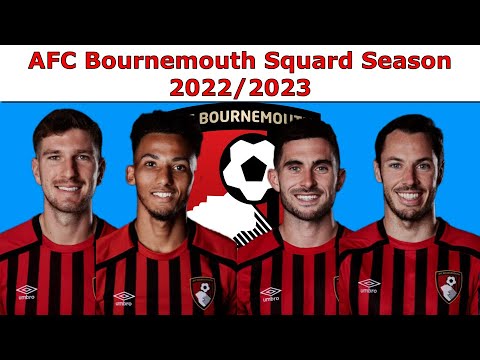 AFC Bournemouth Squad 2022/2023, Premier League include Lloyd Kelly & Chris Mepham AFC Bournemouth Squad 2022/2023, Premier League include Lloyd Kelly & Chris Mepham