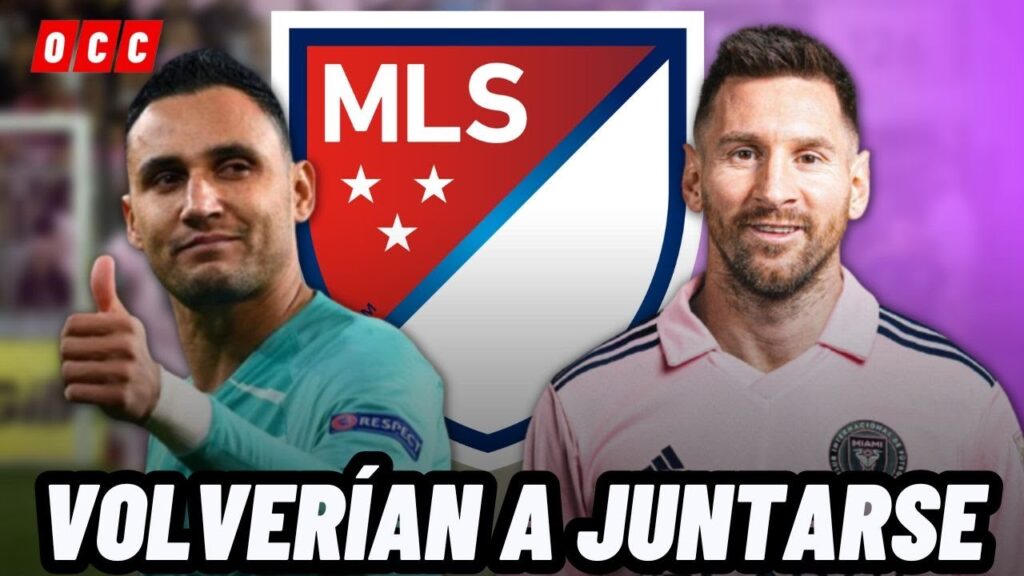 🚨BOMBAZO: KEYLOR NAVAS VOLVERÍA A SER COMPAÑERO DE LIONEL MESSI EN LA MLS😱