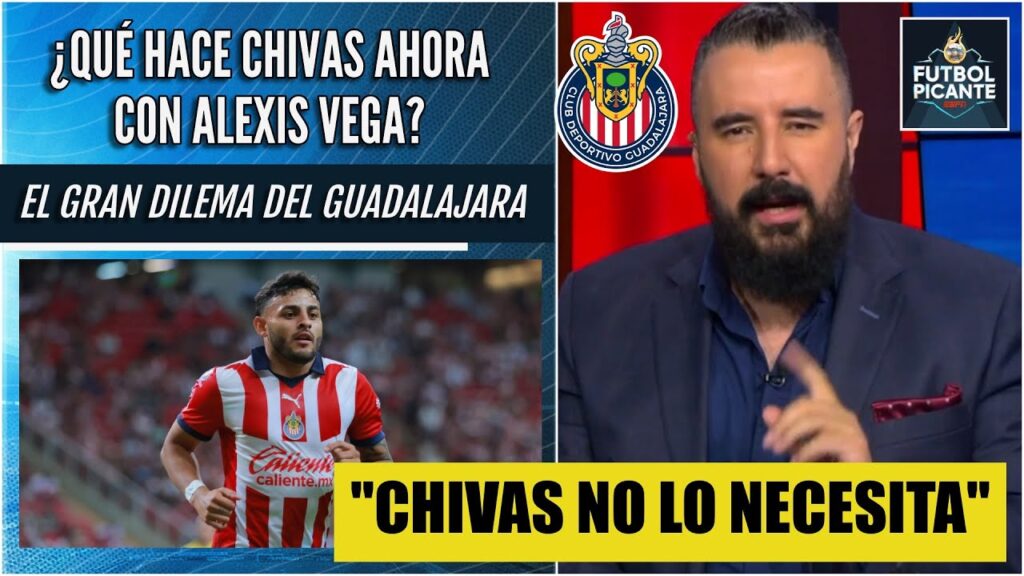 ÁLVARO: Chivas ESTÁ MUCHO MEJOR sin Alexis Vega. Es un jugador SOBREVALORADO | Futbol Picante