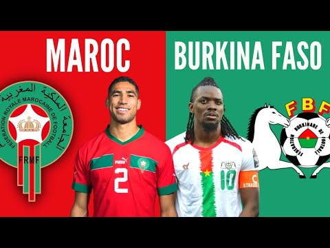 🇲🇦MAROC - BURKINA FASO, un bon test pour le Maroc !