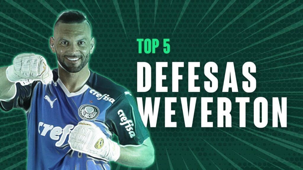 CINCO DEFESAÇAS DE WEVERTON