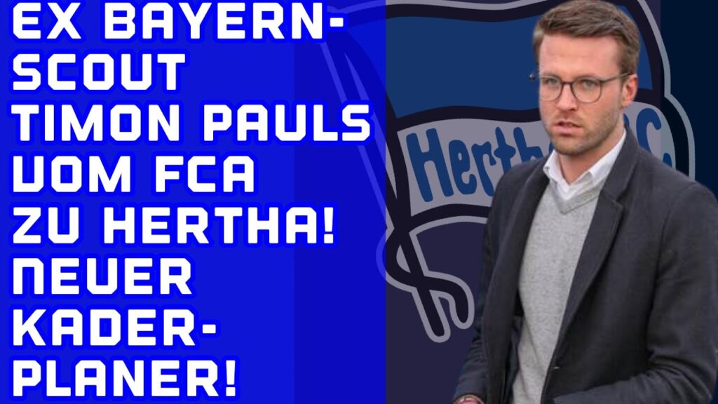 Timon Pauls zu HERTHA BSC! Neuer Kaderplaner entdeckte Alphonso Davies / Arne Engels / Zirkzee uvm