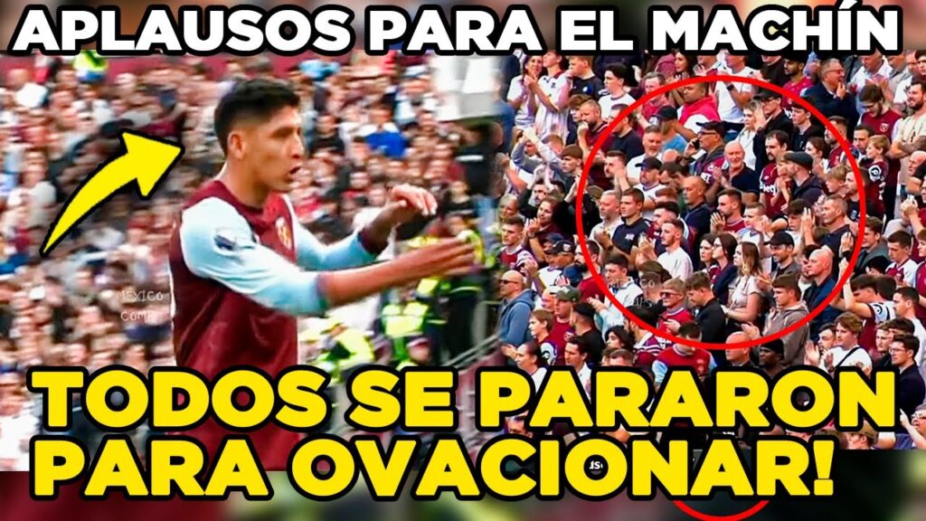 ¡ASÍ FUE LA OVACIÓN que RECIBIÓ ¨EDSON ÁLVAREZ¨ de los AFICIONADOS INGLESES!