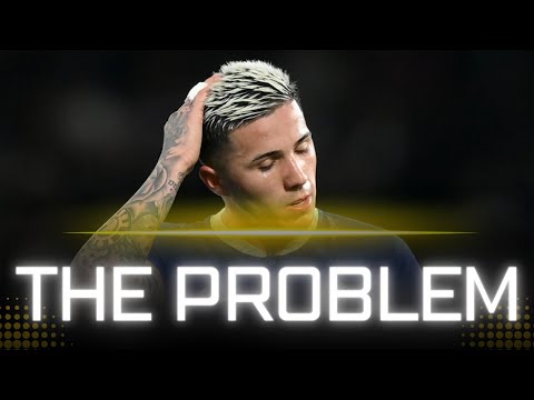 The problem called Enzo Fernandez !!!