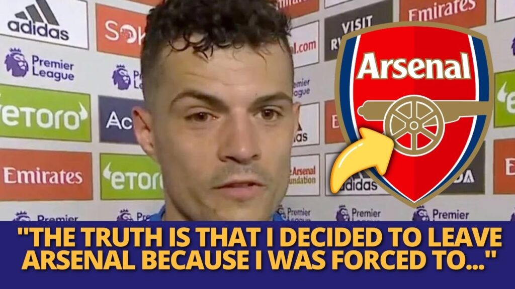BREAKING NEWS! GRANIT XHAKA FINALLY REVEALED THE TRUE REASON FOR LEAVING THE CLUB! ARSENAL NEWS