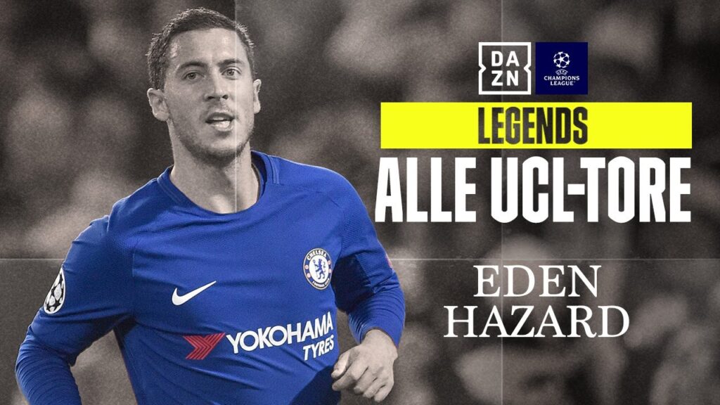 Legende in blau, siegreich in weiß: Eden Hazard | Alle Tore | Legends | UEFA Champions League | DAZN