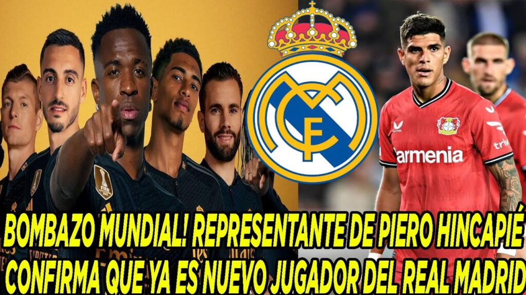 BOMBAZO MUNDIAL! REPRESENTANTE DE PIERO HINCAPIÉ CONFIRMA QUE YA ES NUEVO JUGADOR DEL REAL MADRID