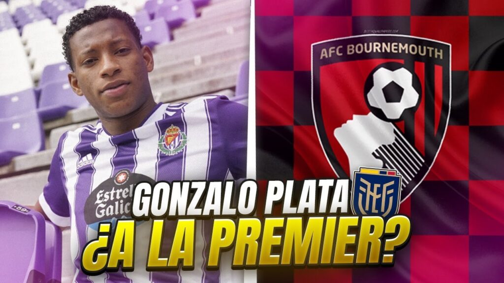 🛩️🏴󠁧󠁢󠁥󠁮󠁧󠁿 RUMBO a la Premier League! Gonzalo Plata con OFERTAS de Bournemouth y Burnley ¿A dónde irá