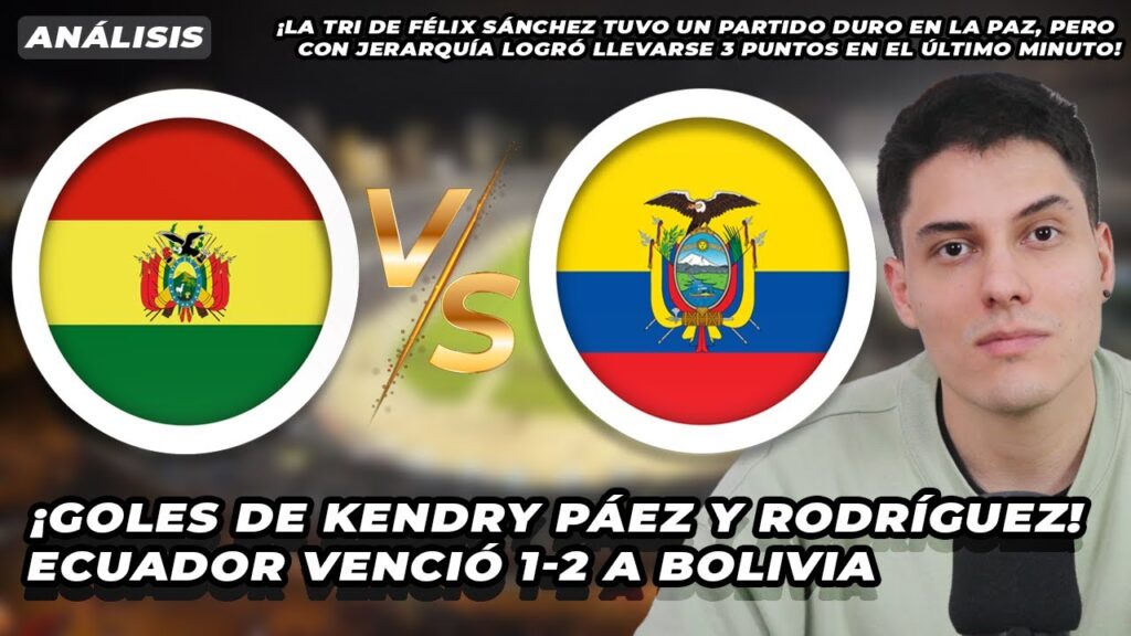 ¡Con goles de Kendry Páez y Kevin Rodríguez! ¡Celebró Felix Sanchez! Ecuador venció 1-2 a Bolivia