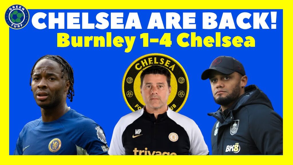 RAHEEM STERLING, POCHETTINO, KOMPANY REACTIONS, PRESS | BURNLEY 1-4 CHELSEA PREVIEW