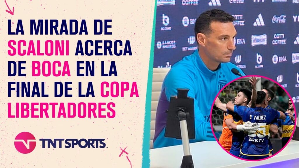 Lionel #Scaloni y su opinión sobre la clasificación de #Boca a la final de la Copa #Libertadores