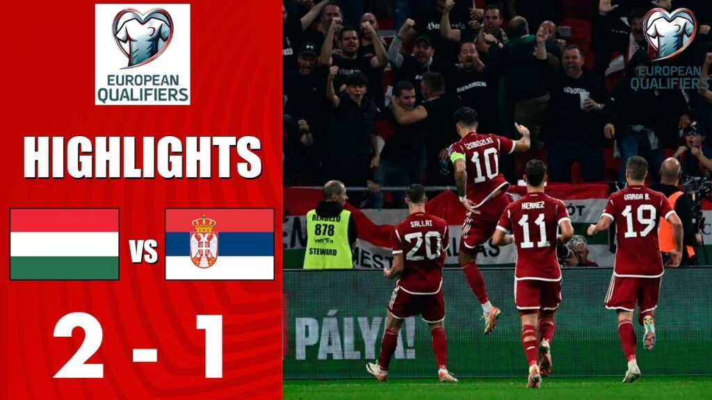 Hungary vs Serbia 2-1 Highlights Goals | Euro 2024 Qualification