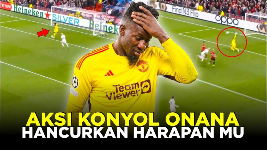 PADAHAL HOJLUND SUDAH GACORR!! AKSI KONYOL LORD ONANA BIKIN PERJUANGAN MU DI LIGA CHAMPIONS SIA-SIA