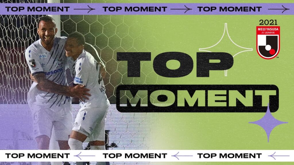 2 goals in 2 consecutive wins for Gamba Osaka! | Top Moment