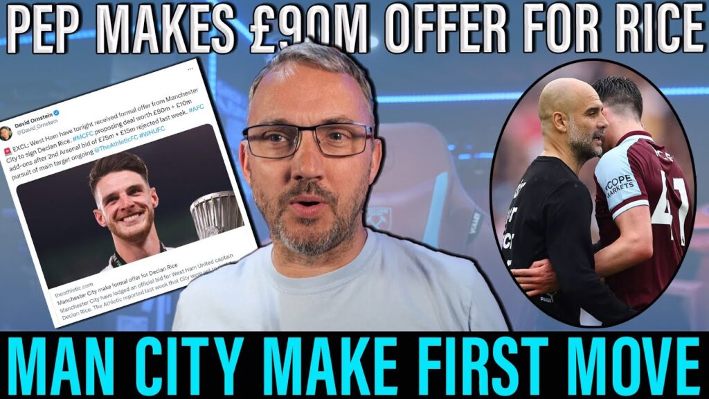 Manchester City make first official bid for West Ham's Declan Rice | £90M transfer offer