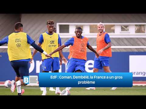 EdF ‍: Coman, Dembélé, la France a un gros problème