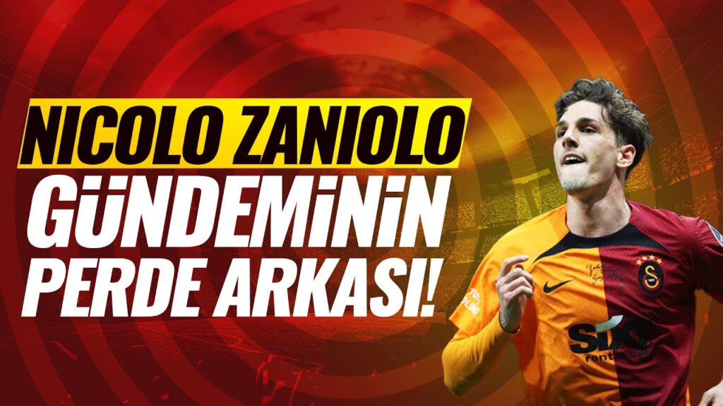 Nicolo Zaniolo gündeminin perde arkası! | Savaş Çorlu & Ceren Dalgıç